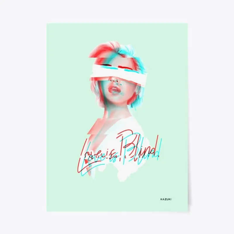 LOVE IS BLIND - GLITCH COLLECTION